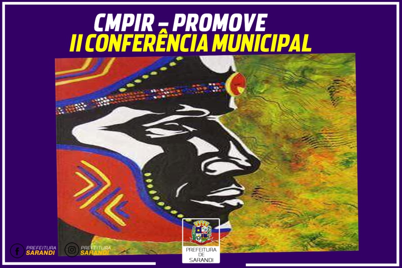 CMPIR – promove II Conferência Municipal